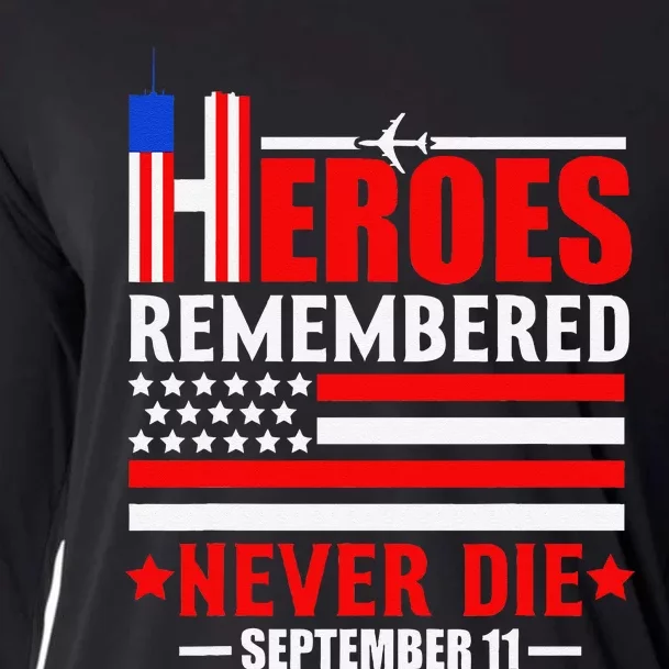 Hello Remembered Never Die September 11 Funny Design Cooling Performance Long Sleeve Crew