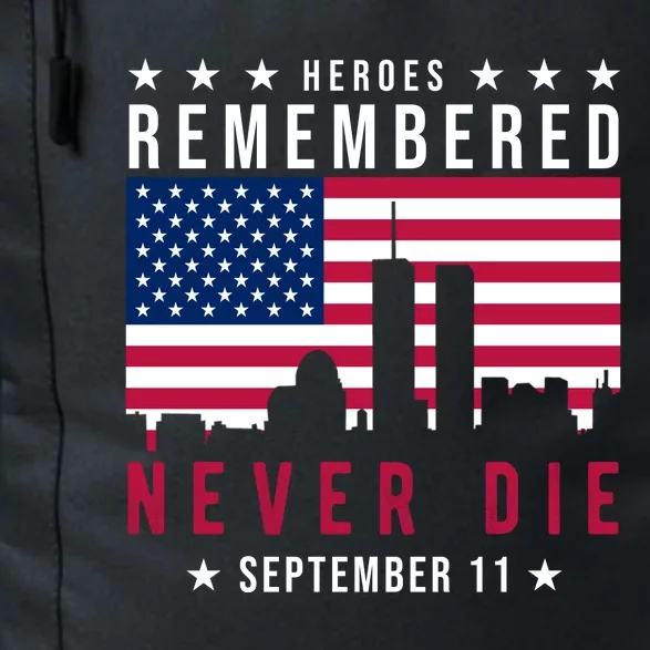 Heroes Remembered Never Die 911 American Flag Daily Commute Backpack