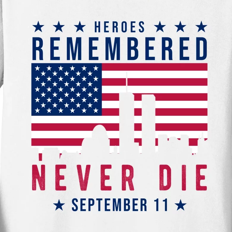 Heroes Remembered Never Die 911 American Flag Kids Long Sleeve Shirt