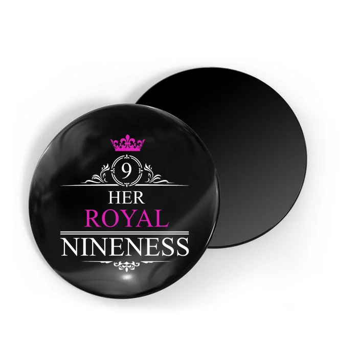 Her Royal Nineness 9th Birthday Nine Year Old Girl Magnet