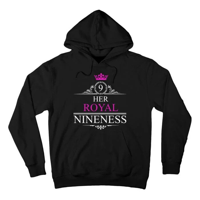 Her Royal Nineness 9th Birthday Nine Year Old Girl Tall Hoodie