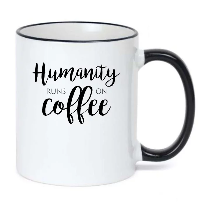 Humanity Runs On Coffee Black Color Changing Mug