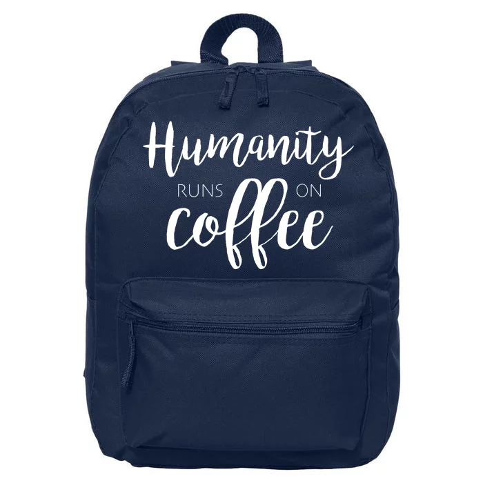 Humanity Runs On Coffee 16 in Basic Backpack