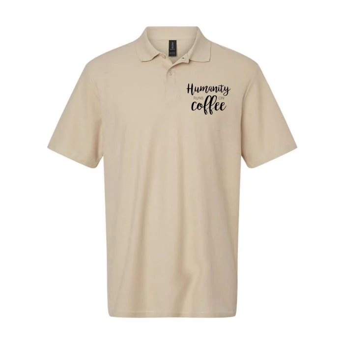 Humanity Runs On Coffee Softstyle Adult Sport Polo