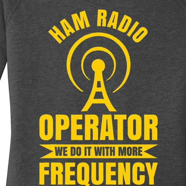 Ham Radio Operator For Ham Radio Amateur And Women's Perfect Tri Tunic Long Sleeve Shirt