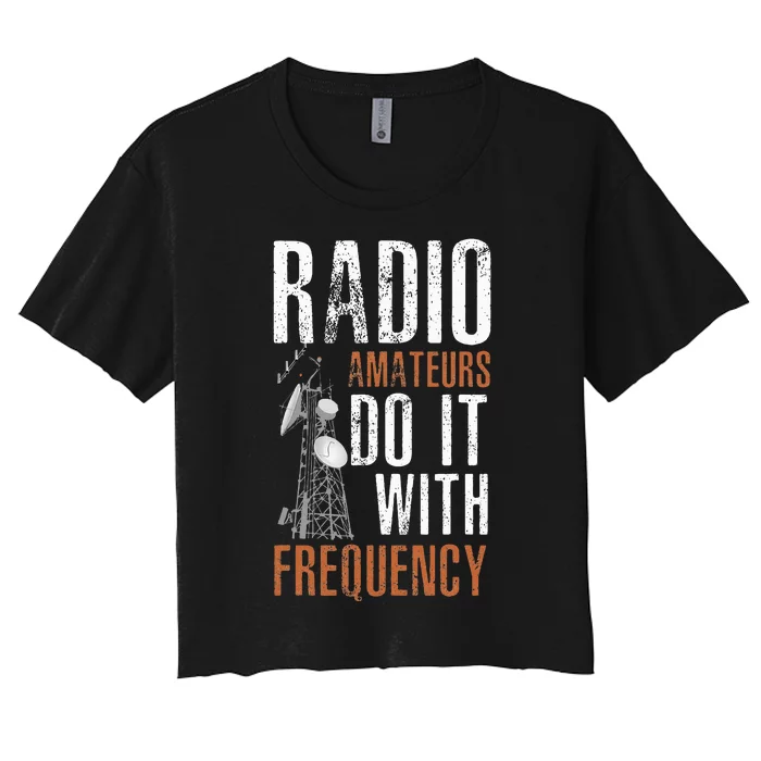 ham radio operator for ham radio amateur and funny ham radio Women's Crop Top Tee