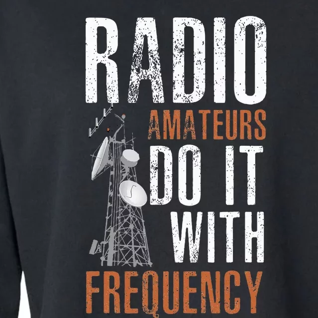 ham radio operator for ham radio amateur and funny ham radio Cropped Pullover Crew