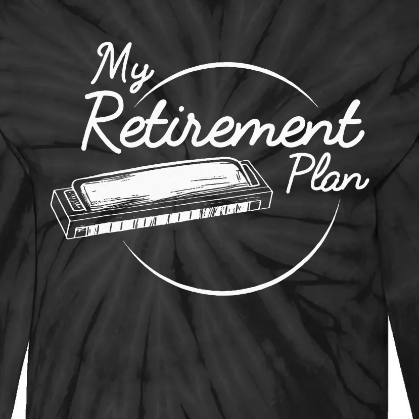 Harmonica Retirement Plan I Mouth Organ Gift Tie-Dye Long Sleeve Shirt