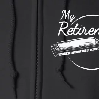 Harmonica Retirement Plan I Mouth Organ Gift Full Zip Hoodie