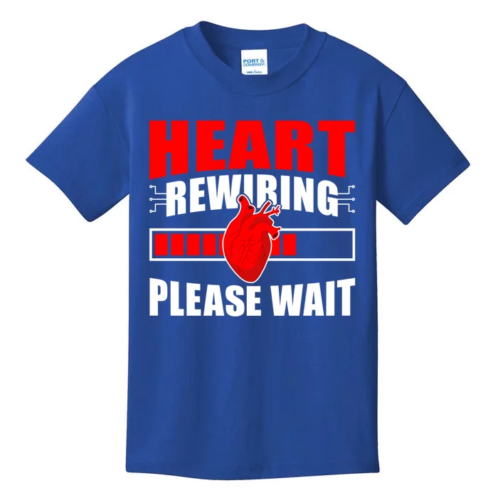 Heart Rewiring Please Wait Open Heart Surgery Survivor Cute Gift Kids T-Shirt