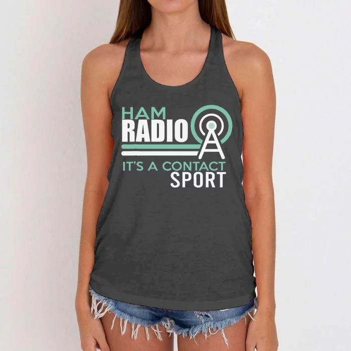 Ham Radioham Radio ItS A Contact Sport Women's Knotted Racerback Tank