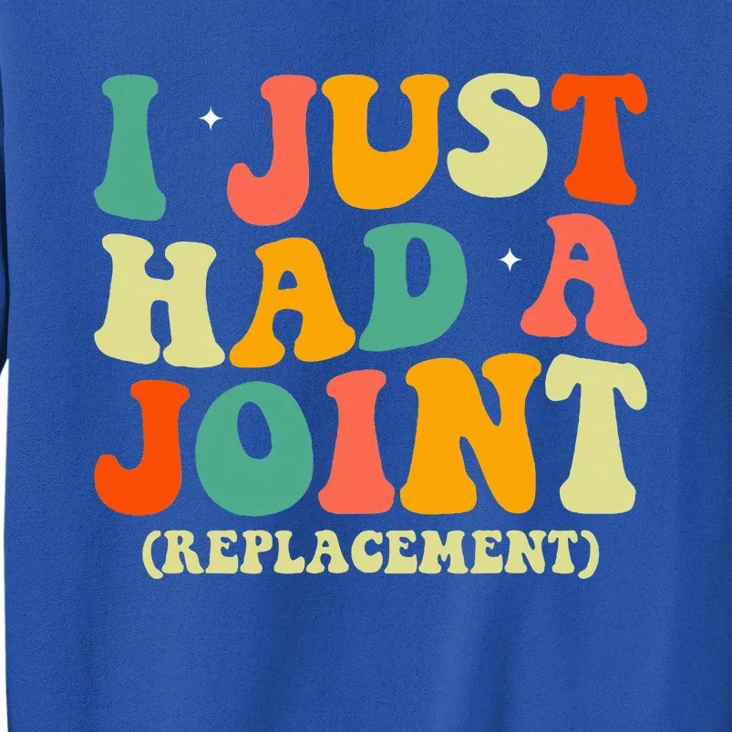 Hip Replacement Recovery Knee I Just Had a Joint Replacement Sweatshirt