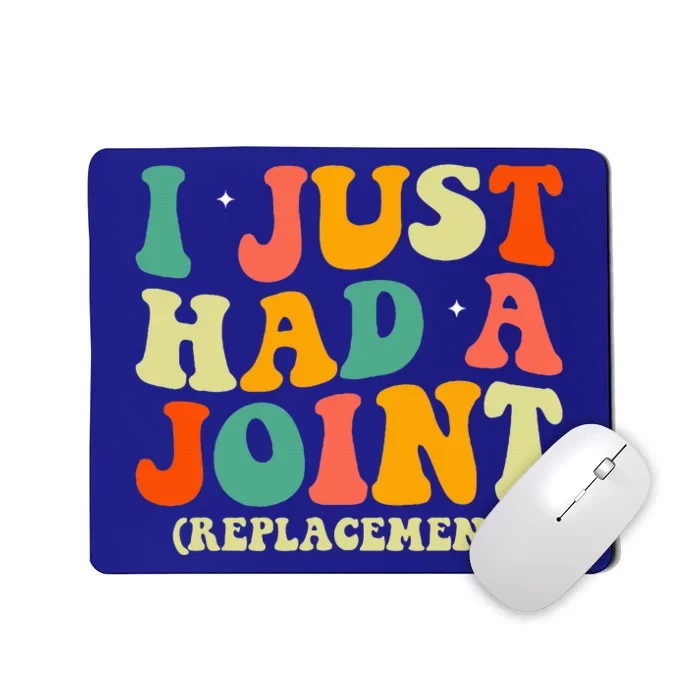 Hip Replacement Recovery Knee I Just Had a Joint Replacement Mousepad