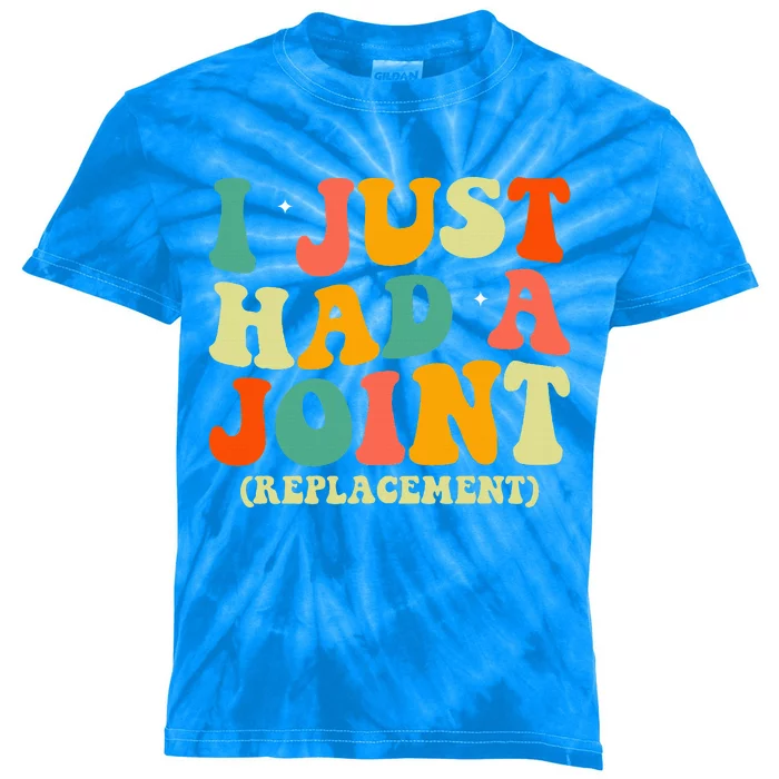 Hip Replacement Recovery Knee I Just Had a Joint Replacement Kids Tie-Dye T-Shirt