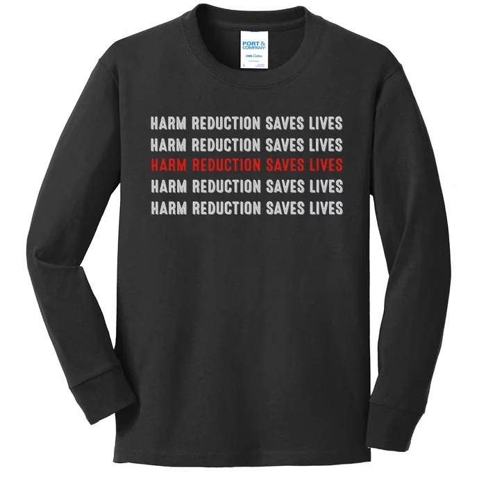 Harm Reduction Saves Lives Kids Long Sleeve Shirt