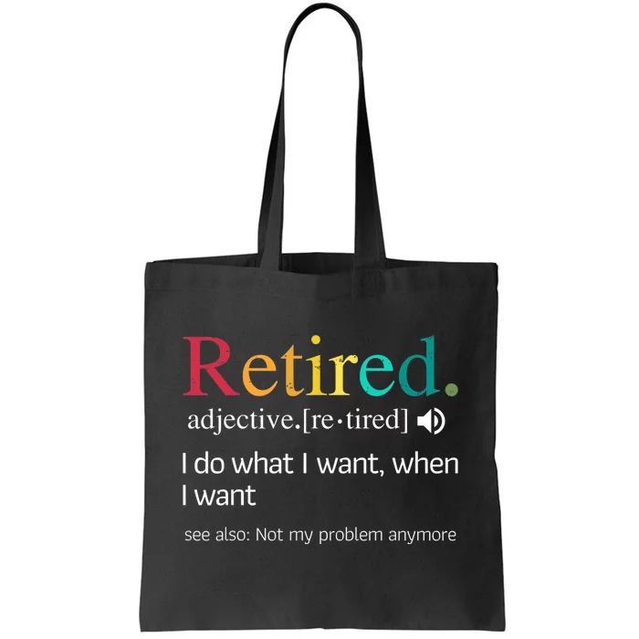 Hilarious Retirement Saying Funny Retire Quote Tote Bag