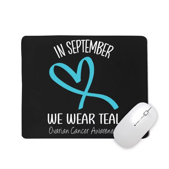 Heart Ribbon September We Wear Teal Ovarian Cancer Awareness Mousepad