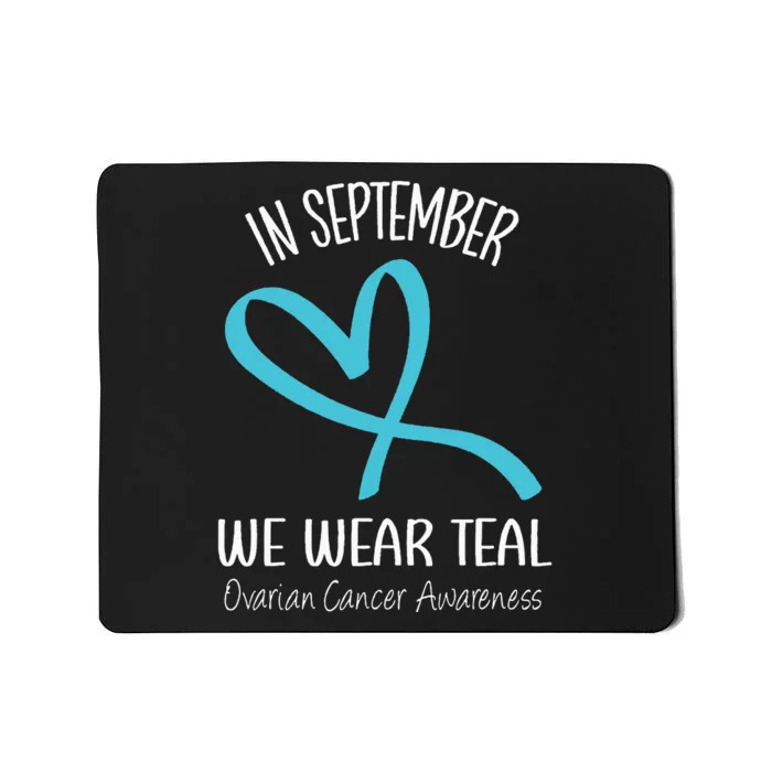 Heart Ribbon September We Wear Teal Ovarian Cancer Awareness Mousepad