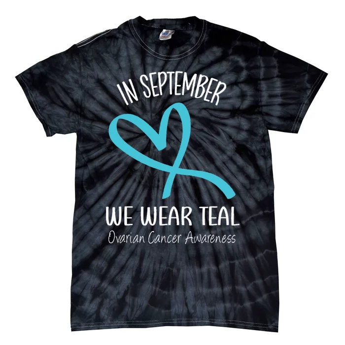 Heart Ribbon September We Wear Teal Ovarian Cancer Awareness Tie-Dye T-Shirt