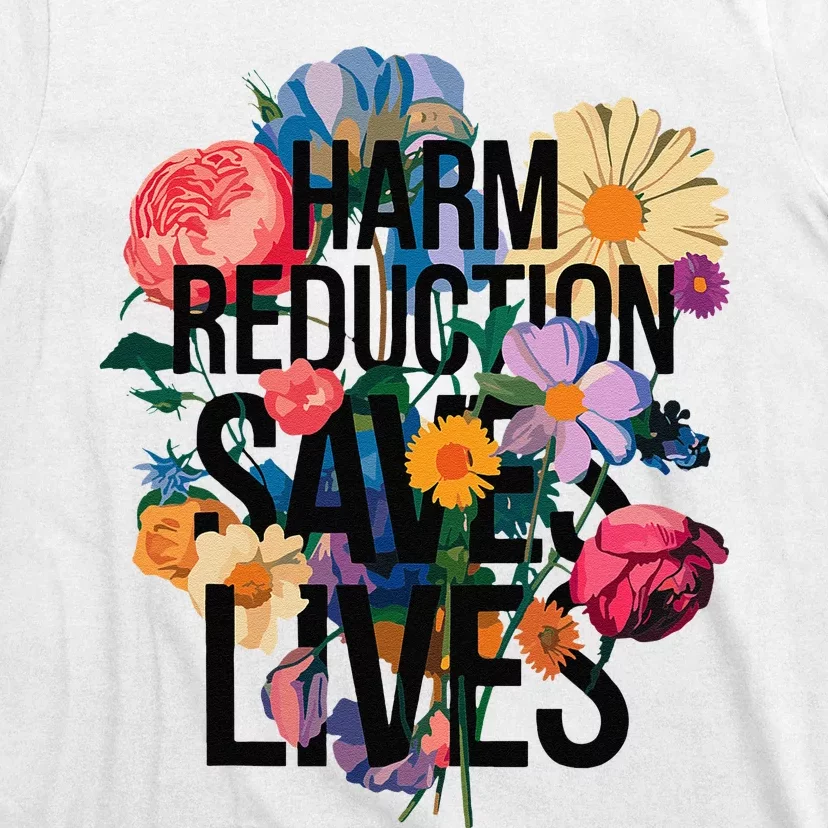 Harm Reduction Saves Lives Mental Health Awareness Month T-Shirt