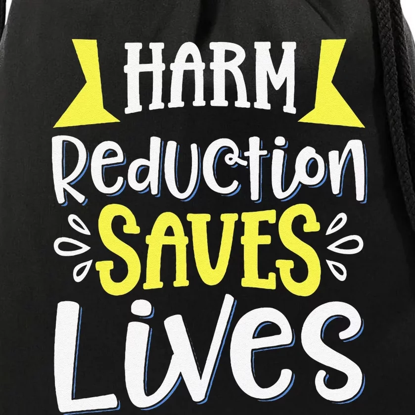 Harm Reduction Saves Lives Drawstring Bag