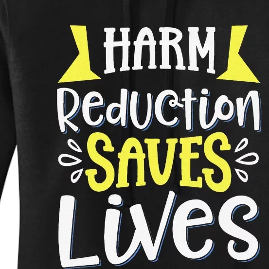 Harm Reduction Saves Lives Women's Pullover Hoodie