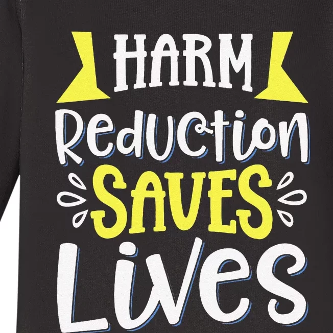 Harm Reduction Saves Lives Baby Long Sleeve Bodysuit