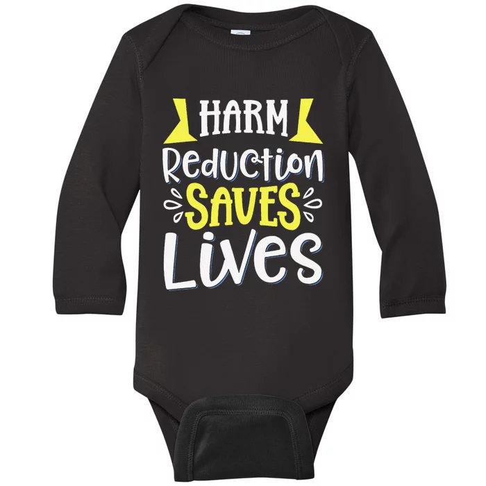 Harm Reduction Saves Lives Baby Long Sleeve Bodysuit