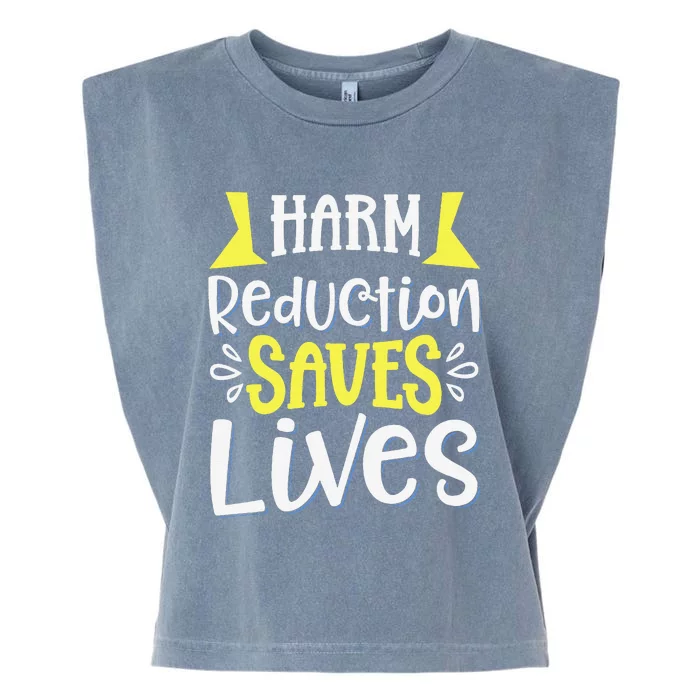 Harm Reduction Saves Lives Garment-Dyed Women's Muscle Tee