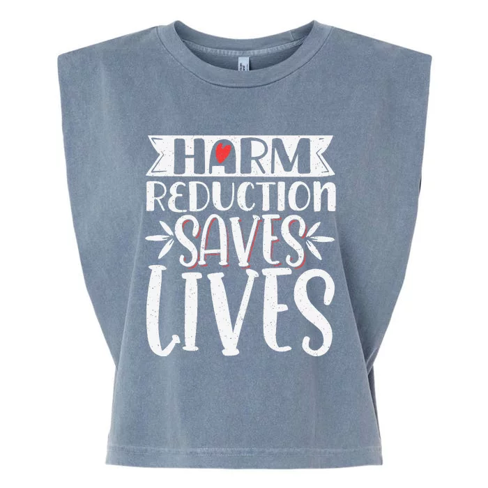 Harm Reduction Saves Lives Garment-Dyed Women's Muscle Tee