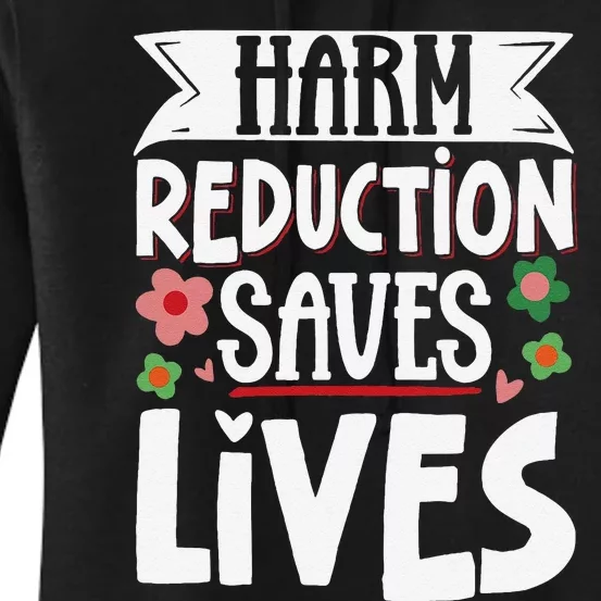 Harm Reduction Saves Lives Women's Pullover Hoodie