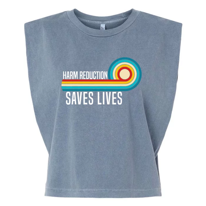 Harm Reduction Saves Lives Inspirational Sayings Garment-Dyed Women's Muscle Tee