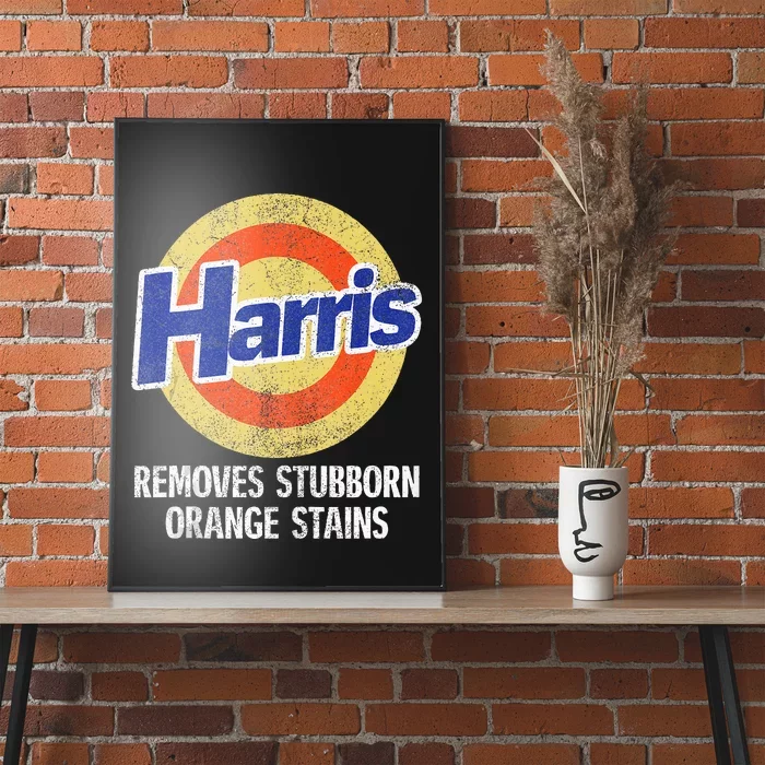 Harris Removes Stubborn Orange Stains Kamala Harris 2024 Poster