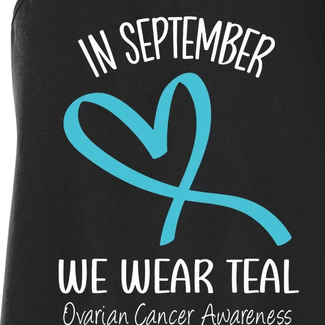 Heart Ribbon September We Wear Teal Ovarian Cancer Awareness Women's Racerback Tank