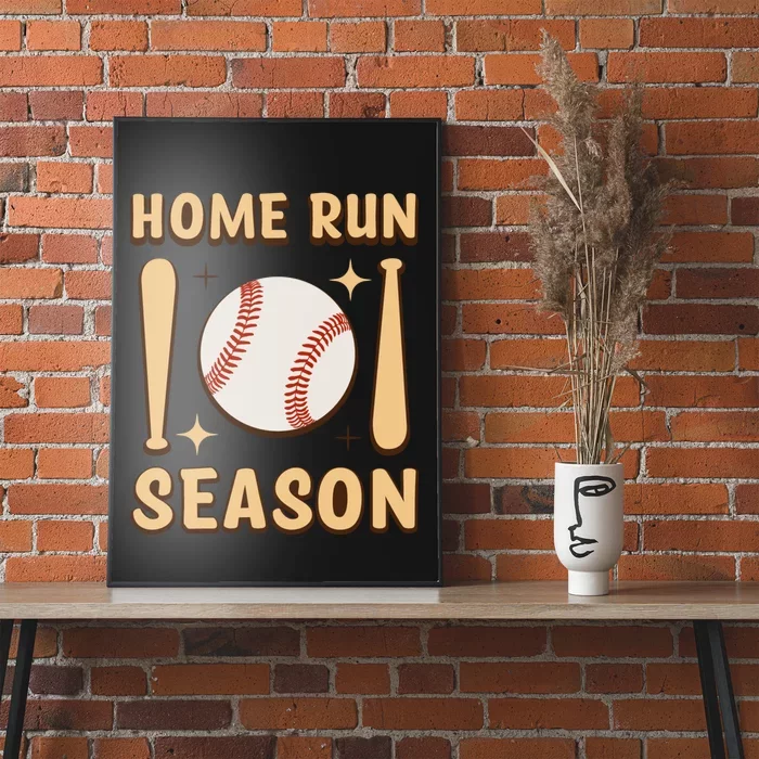 Home Run Season Perfect Gift For Baseball Enthusiasts Poster