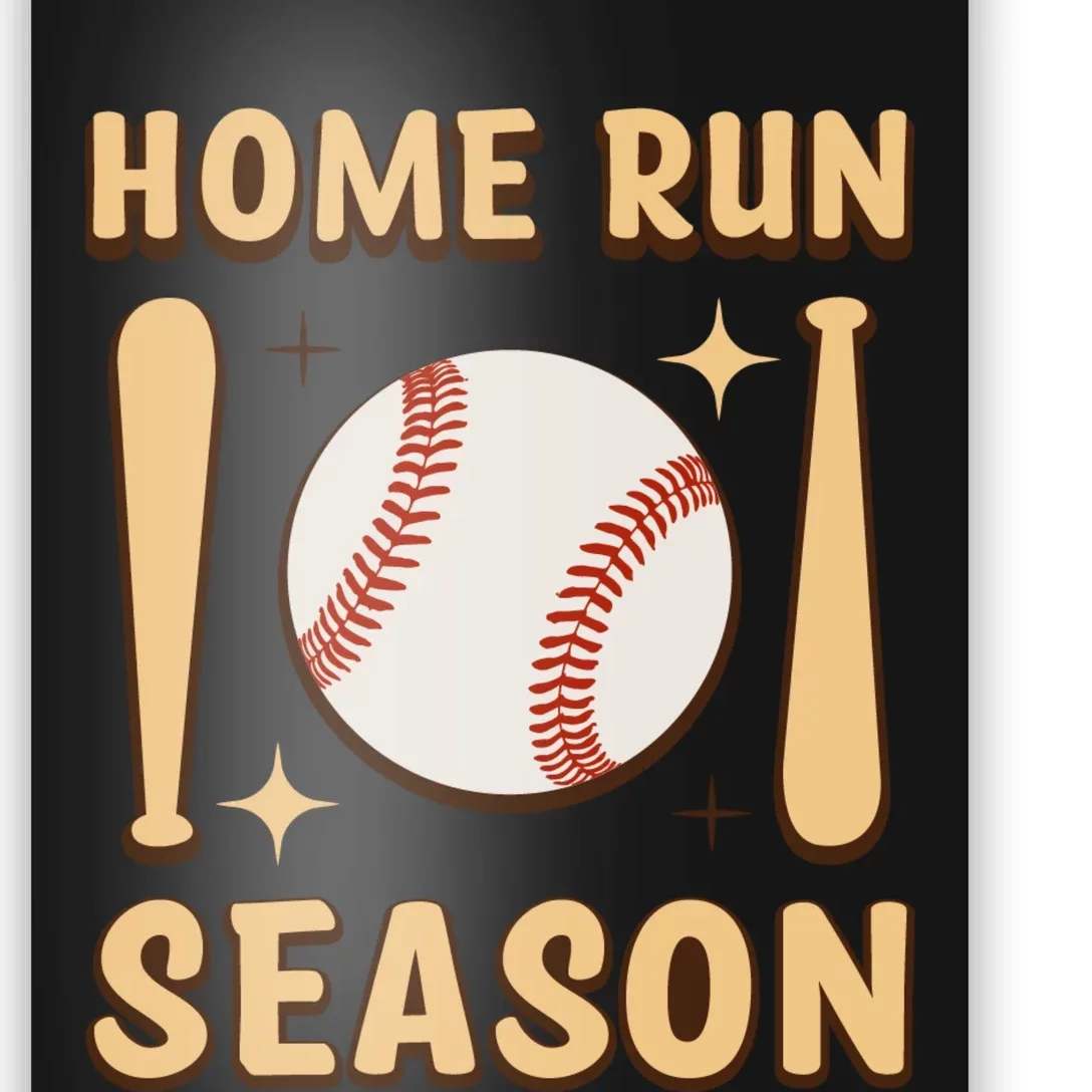 Home Run Season Perfect Gift For Baseball Enthusiasts Poster