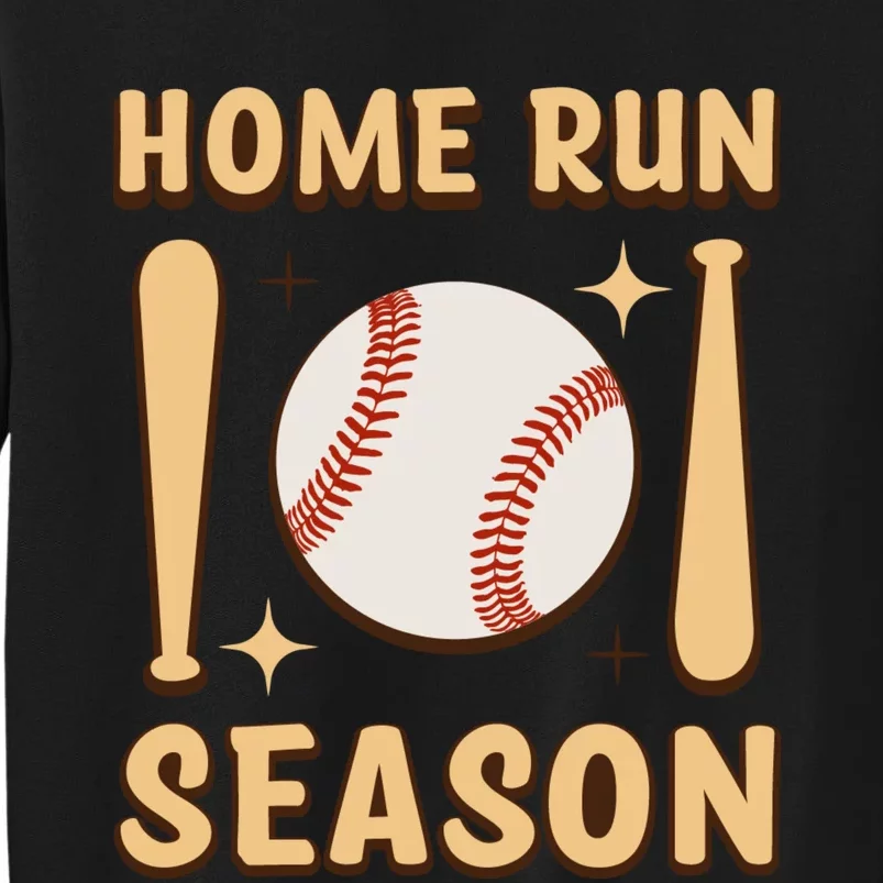 Home Run Season Perfect Gift For Baseball Enthusiasts Tall Sweatshirt