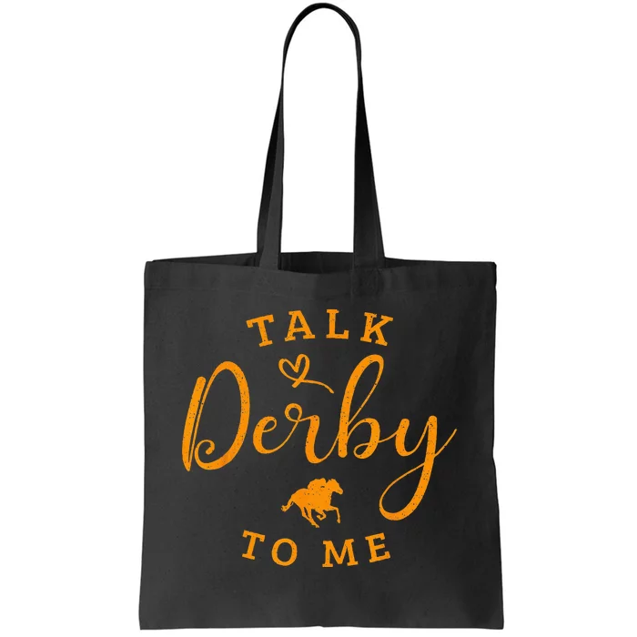 Horse Racing Talk Derby To Me Ky Derby Horse Tote Bag