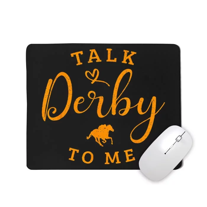 Horse Racing Talk Derby To Me Ky Derby Horse Mousepad