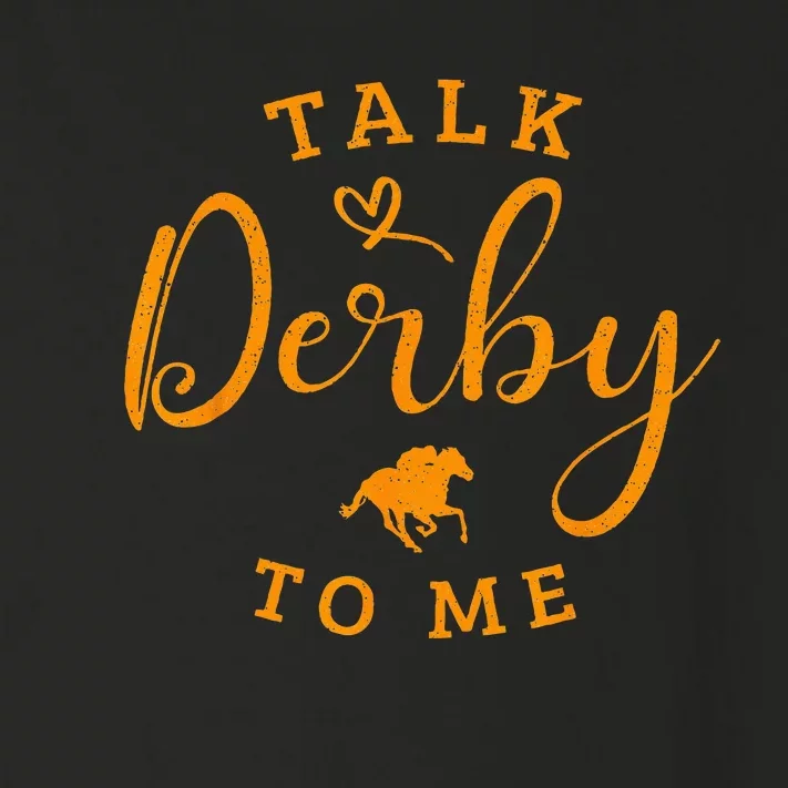 Horse Racing Talk Derby To Me Ky Derby Horse Toddler Long Sleeve Shirt