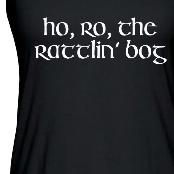 Ho Ro The Rattlin Bog St. Paddys Day Irish Drinking Ladies Essential Flowy Tank