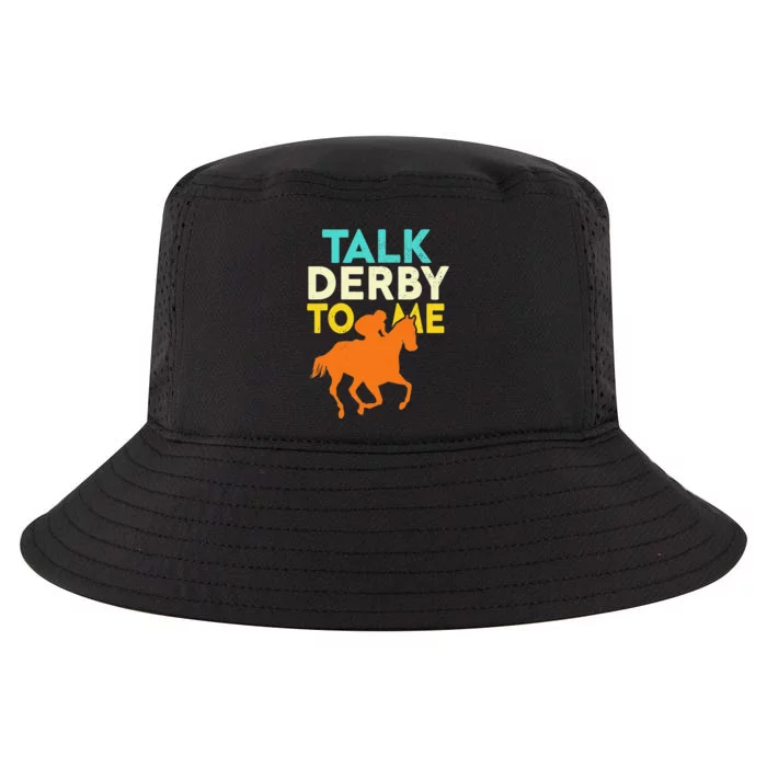 Horse Racing Talk Derby To Me Horseback Riding Lovers Cool Comfort Performance Bucket Hat