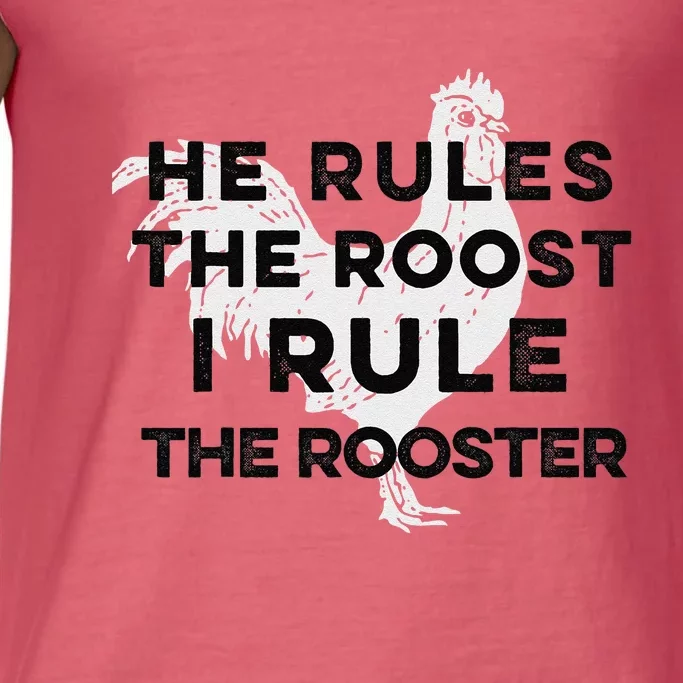 He Rules The Roost I Rule The Rooster Funny Boss Chickens Comfort Colors® Tank Top