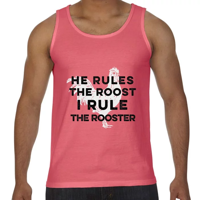 He Rules The Roost I Rule The Rooster Funny Boss Chickens Comfort Colors® Tank Top