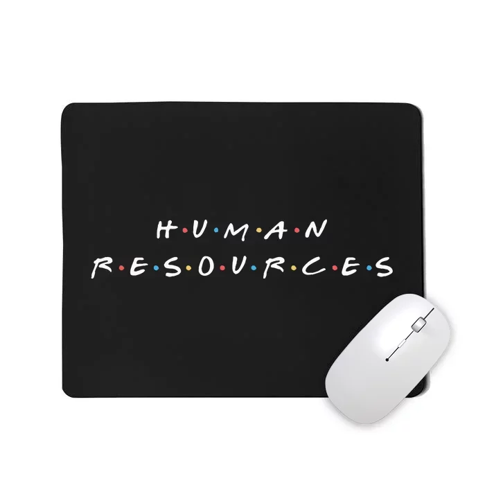 Human Resources Team Funny Hr Manager Humor Mousepad