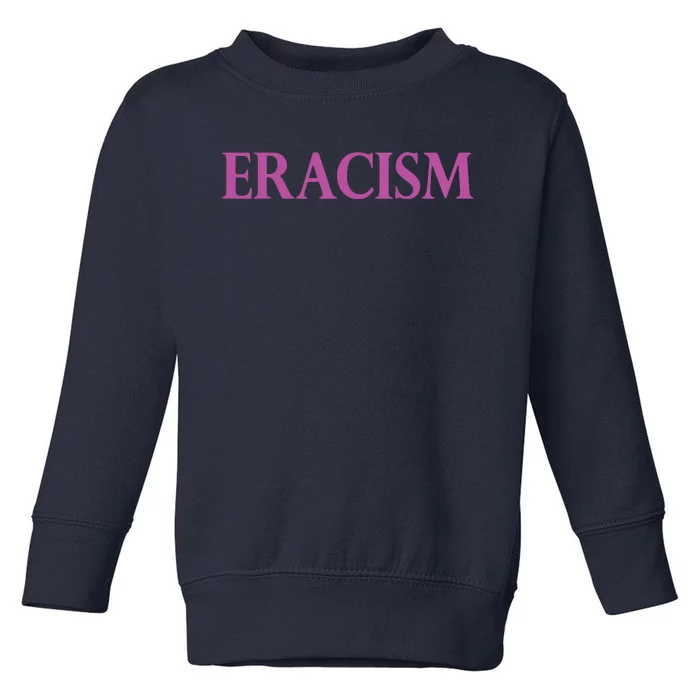 Human Rights Uprising ERACISM Toddler Sweatshirt