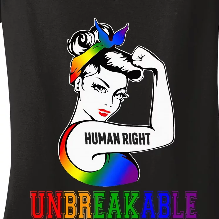 Human Right Unbreakable Lgbt Pride Month Women's V-Neck T-Shirt