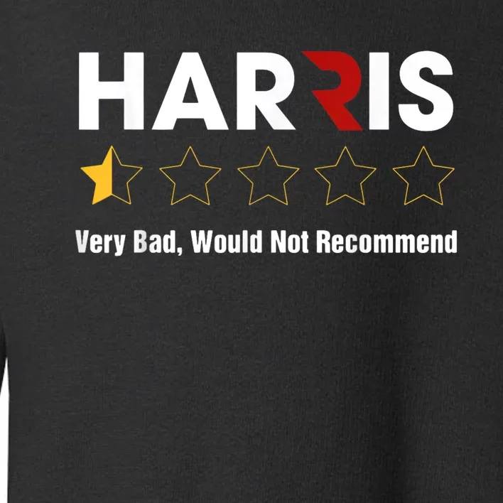 Harris Rating Very Bad Would Not Recommend Toddler Sweatshirt