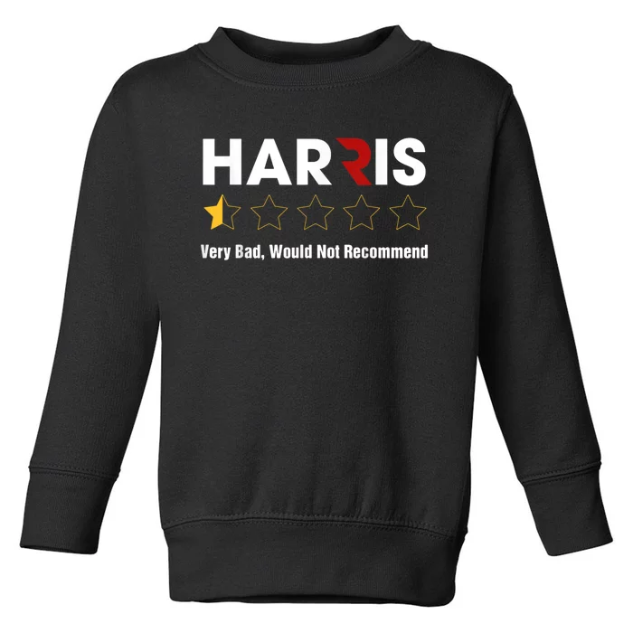 Harris Rating Very Bad Would Not Recommend Toddler Sweatshirt