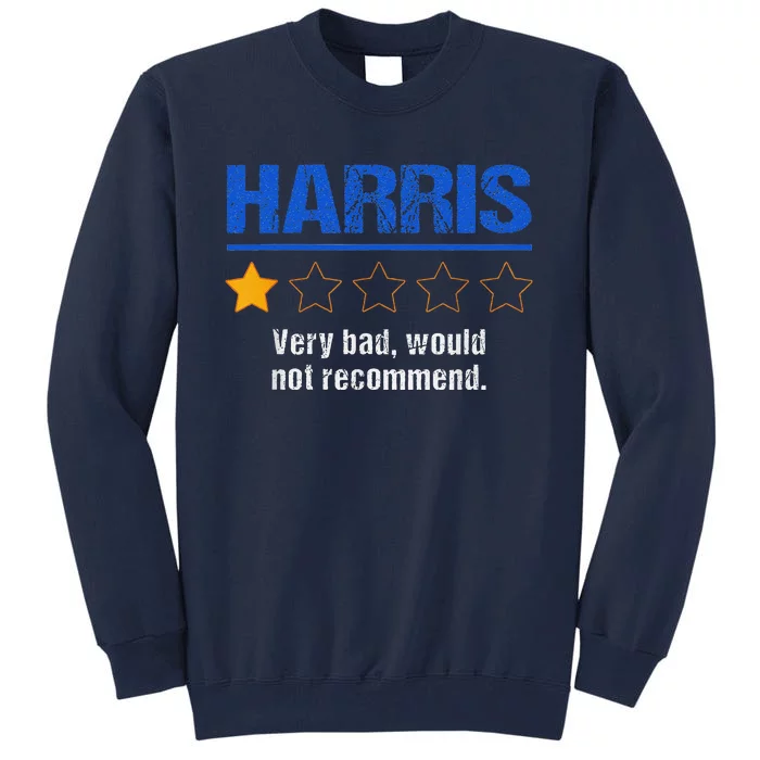 Harris Rating Very Bad Would Not Recommend Tall Sweatshirt